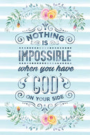Nothing Is Impossible When You Have God On Your Side: Notebook with Christian Bible Verse Quote Cover - Blank College Ruled Lines (Scripture Journal