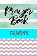 Prayer Book For Women: Blank Prayer Journal