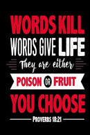 Proverb 18:21 Words Kill Words Give Life They Are Either Poison Or Fruit: Bible Verse Quote Cover Composition A5 Size Christian Gift Ruled Journal .