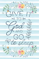 Give It To God And Go To Sleep: Notebook with Christian Bible Verse Quote Cover - Blank College Ruled Lines (Scripture Journals for Church & Ser