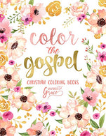 Color The Gospel: Inspired To Grace: Christian Coloring Books: A Scripture Coloring Book for Adults & Teens (Bible Verse Coloring)