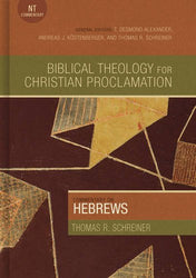 Commentary on Hebrews (Biblical Theology for Christian Proclamation)