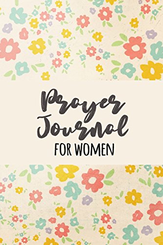 Prayer Journal For Women: Blank Prayer Journal