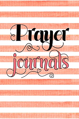 Prayer Journals: Blank Prayer Journal