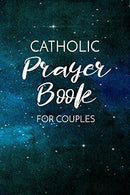 Catholic Prayer Book For Couples: Blank Prayer Journal