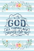 With God All Things Are Possible: Notebook with Christian Bible Verse Quote Cover - Blank College Ruled Lines (Scripture Journals for Church & S