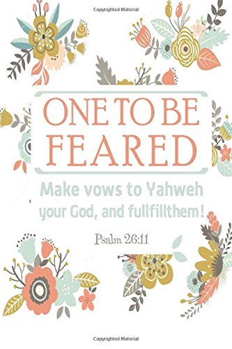 Psalm 26:11 One To Be Feared: Bible Verse Quote Cover Composition Medium Christian Gift Journal Notebook To Write In. For Sermon Notes. Devotional .