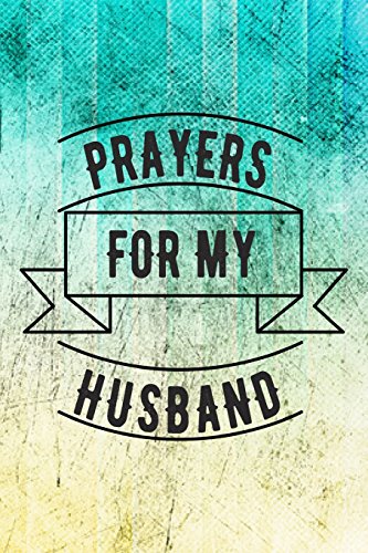 Prayers For My Husband: Blank Prayer Journal