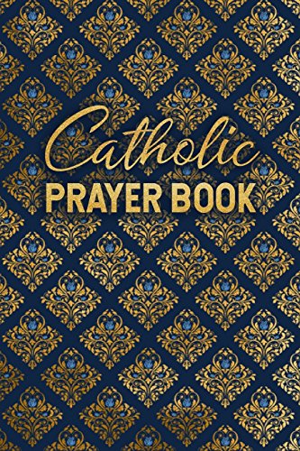 Catholic Prayer Book: Blank Prayer Journal