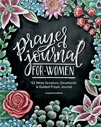 Prayer Journal for Women: 52 Week Scripture. Devotional & Guided Prayer Journal