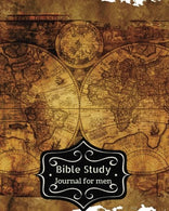 Bible Study Journal For Men: Antique Map Cover : Bible Study Organizer & Notebook / Bible for Creative Journaling : A Creative Christian Workboo